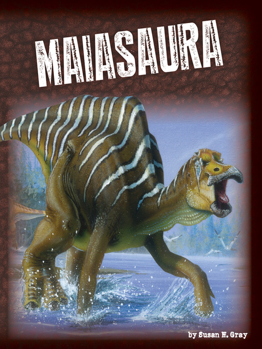Title details for Maiasaura by Susan H. Gray - Available